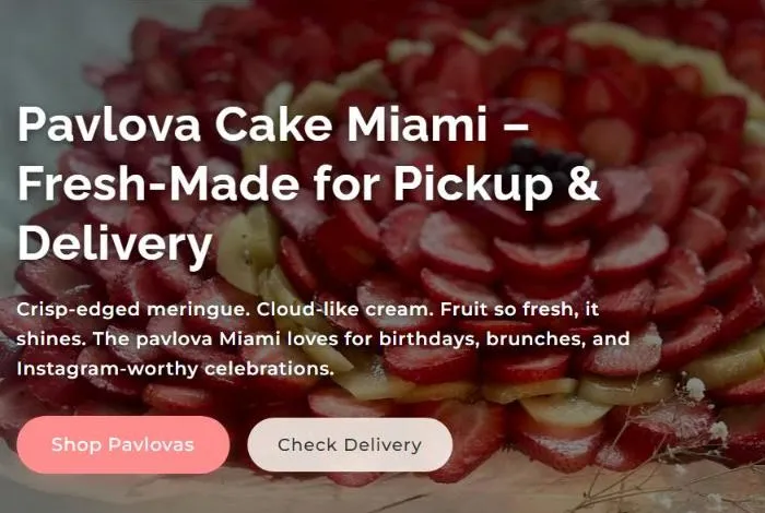 CakeMiami homepage: the headline "Pavlova Cake Miami, Fresh-Made for Pickup & Delivery" over a pavlova photograph, with Shop Pavlovas and Check Delivery buttons.
